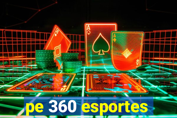 pe 360 esportes