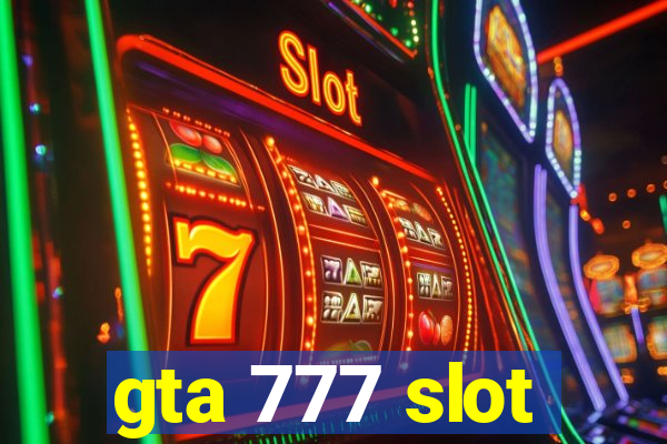 gta 777 slot