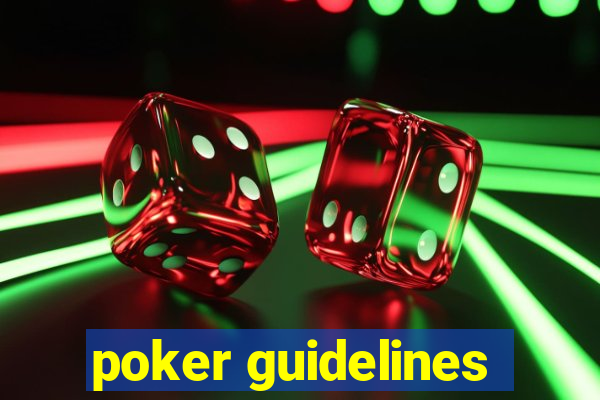 poker guidelines