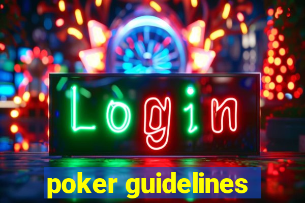 poker guidelines