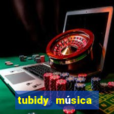 tubidy música baixar para celular