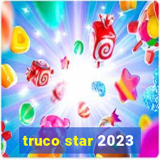 truco star 2023