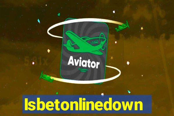 Isbetonlinedown