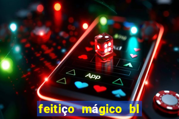 feitiço mágico bl ler online