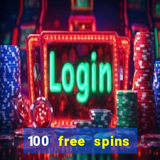 100 free spins online casino