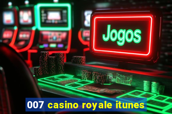 007 casino royale itunes