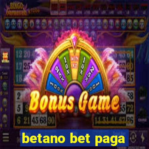 betano bet paga