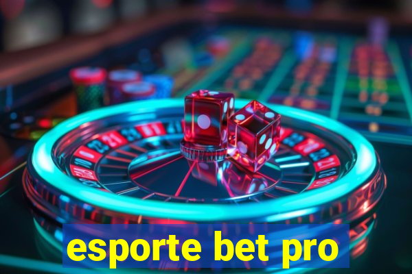 esporte bet pro