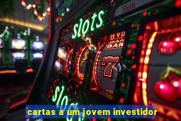 cartas a um jovem investidor