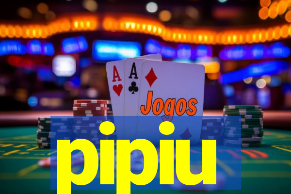 pipiu