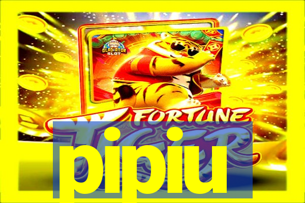 pipiu