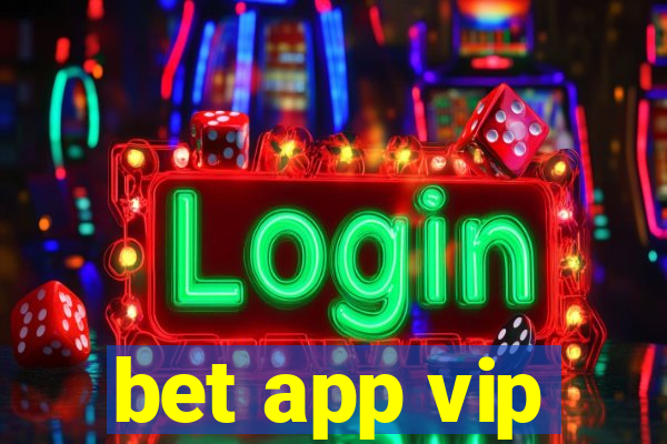 bet app vip