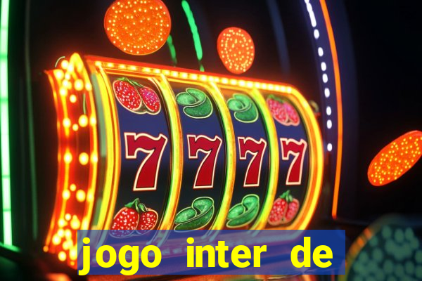 jogo inter de mil?o hoje ao vivo