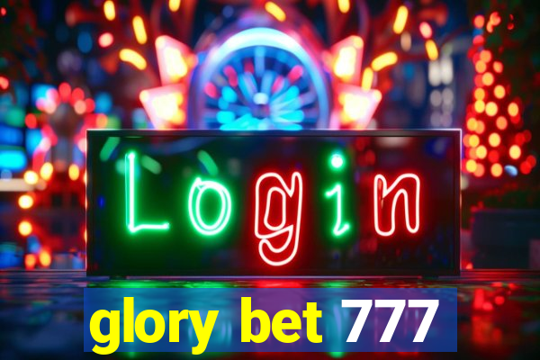 glory bet 777