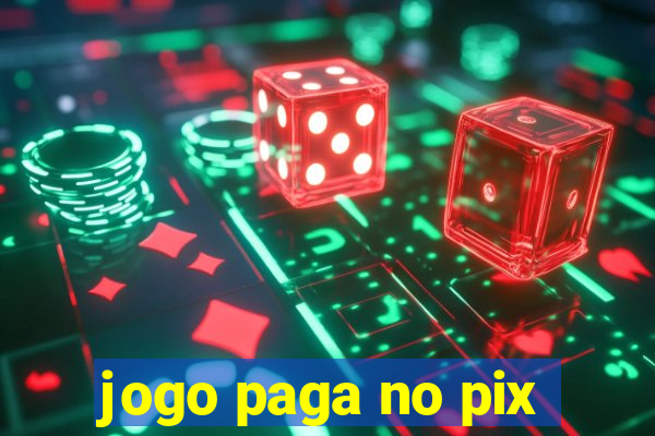 jogo paga no pix