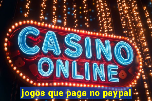 jogos que paga no paypal