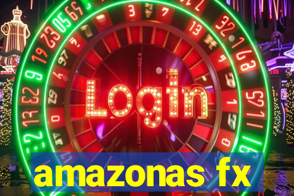 amazonas fx