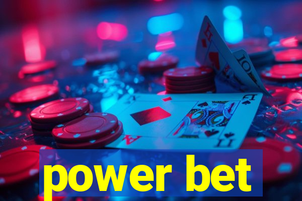 power bet