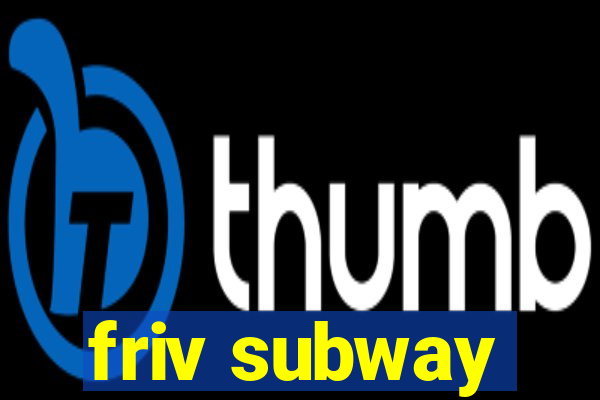 friv subway