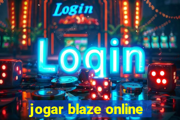 jogar blaze online