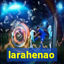 larahenao