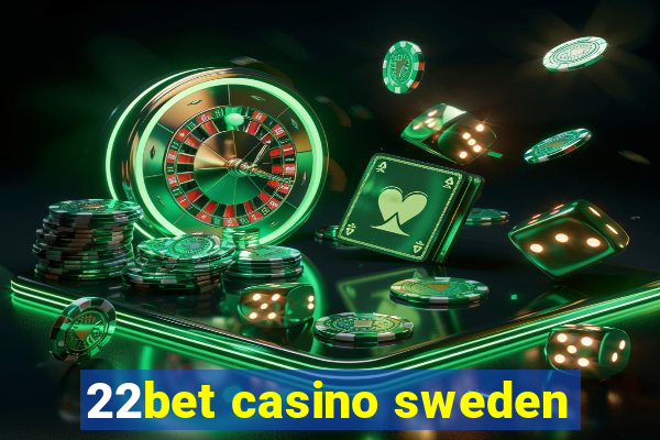 22bet casino sweden