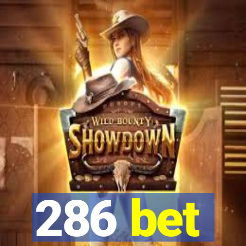 286 bet