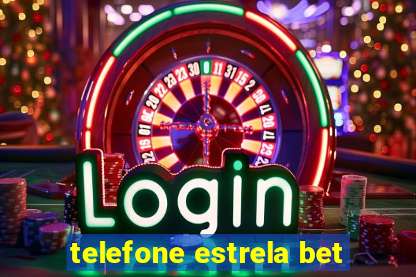 telefone estrela bet