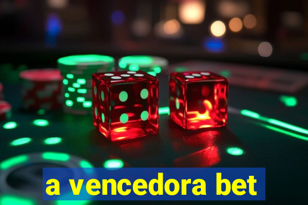 a vencedora bet