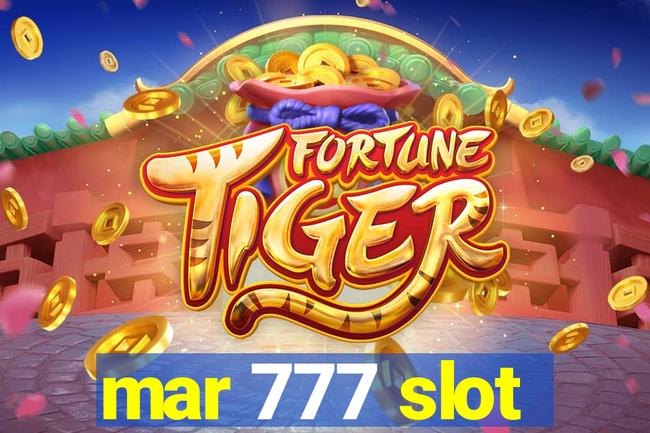 mar 777 slot