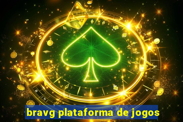 bravg plataforma de jogos