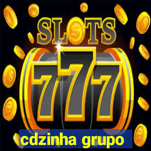 cdzinha grupo