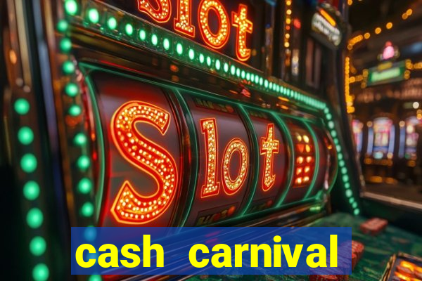 cash carnival casino slots