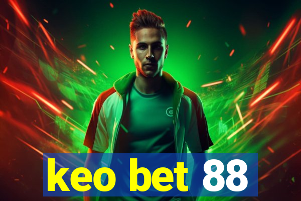 keo bet 88