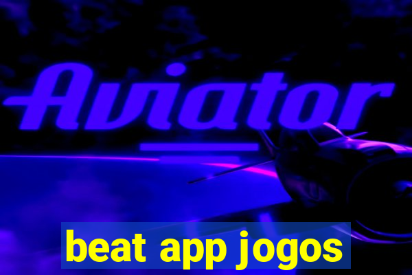 beat app jogos