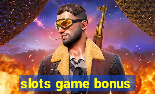 slots game bonus