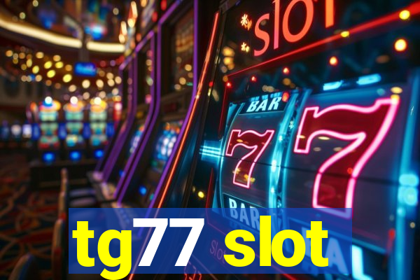 tg77 slot