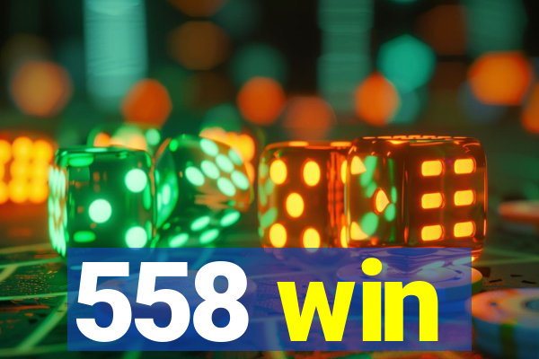 558 win