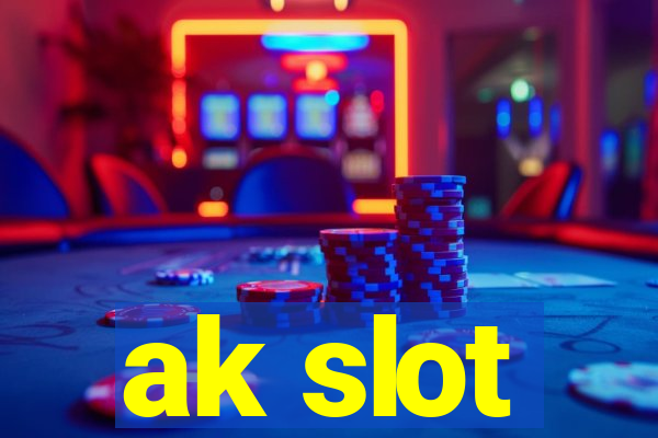 ak slot