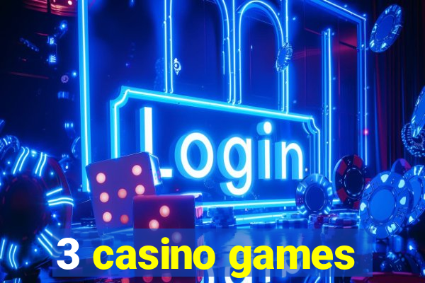 3 casino games