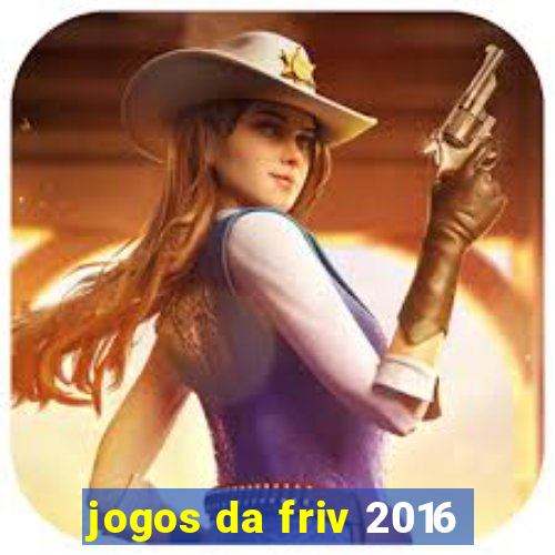 jogos da friv 2016