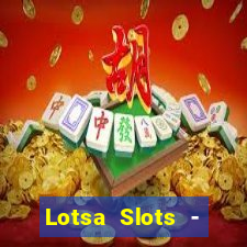 Lotsa Slots - Jogos de cassino