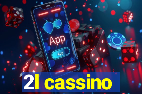 2l cassino