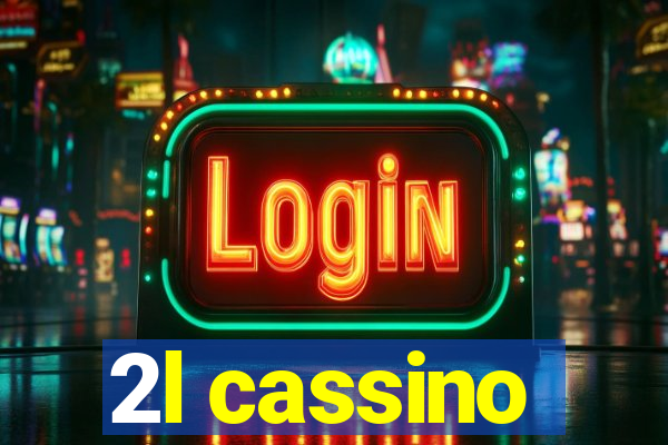 2l cassino