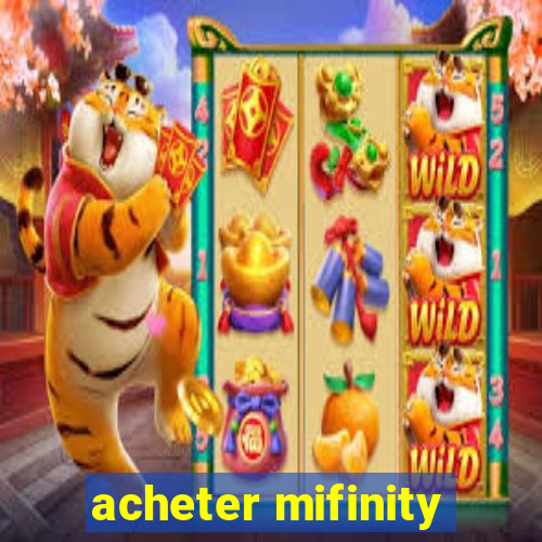 acheter mifinity