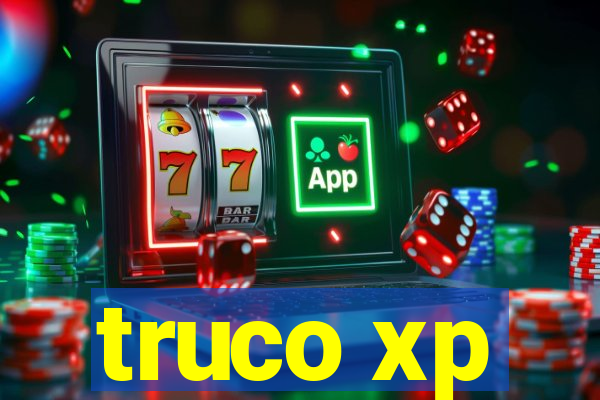 truco xp