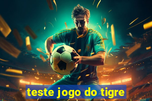 teste jogo do tigre