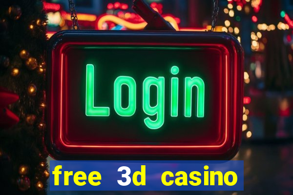 free 3d casino slot games