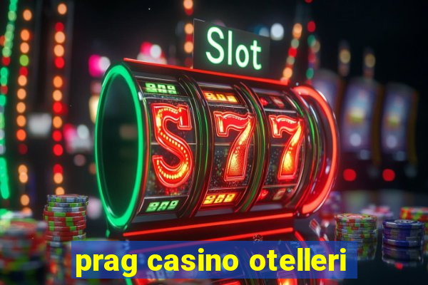 prag casino otelleri