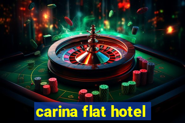 carina flat hotel